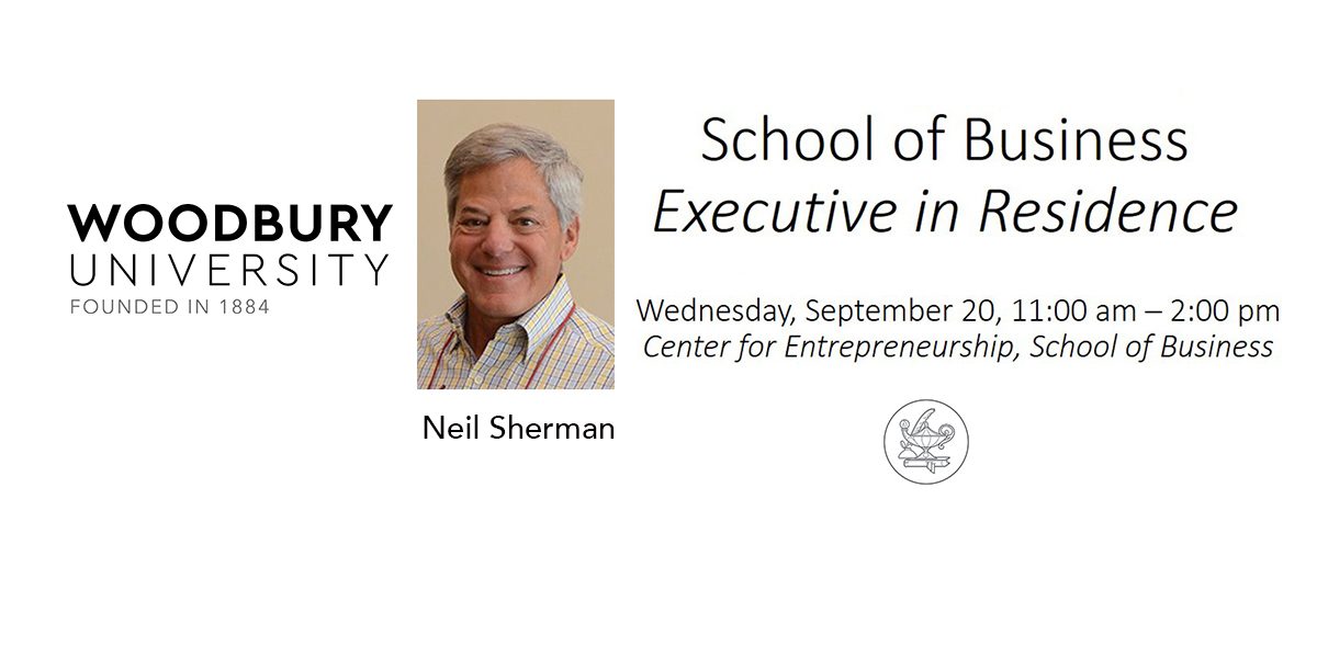 Neil Sherman Rotating Executive in Residence program, Woodbury University