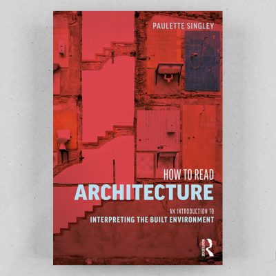 Professor Paulette Singley featured in Log 50 and more reviews on “How to Read Architecture”